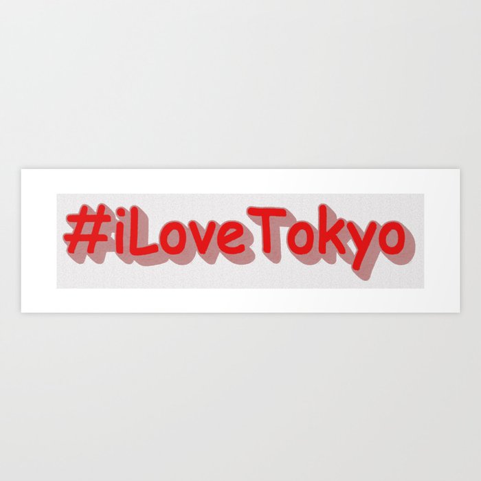 "#iLoveTokyo" Cute Design. Buy Now Art Print