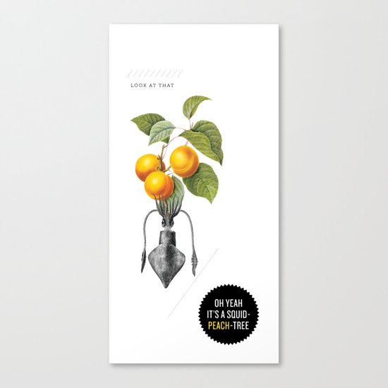 Oh yeah it's a squid-peach-tree. Canvas Print