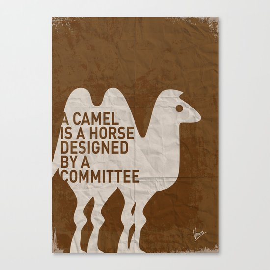 My - A camel is a horse designed by a committee - quote poster Canvas Print