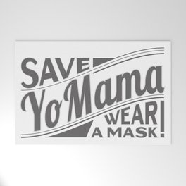 Save Yo Mama - Wear a Mask! Welcome Mat
