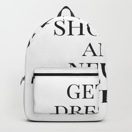 Get Up Dress Up Show Up and Never Give Up, Typography Quotes, Nursery Prints Girl, Minimal Art Backpack | Graphite, Motivationalquote, Typographyquotes, Modernminimilist, Minimalart, Showup, Typography, Graphicdesign, Typographyposter, Black And White 