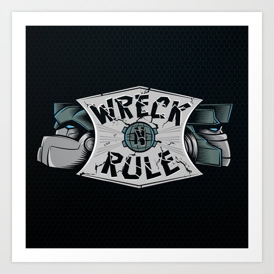 Wreck n Rule Art Print