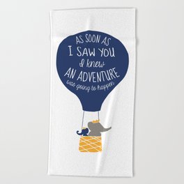 Babar-As soon as I saw You I knew an Adventure was going to Happen Beach Towel