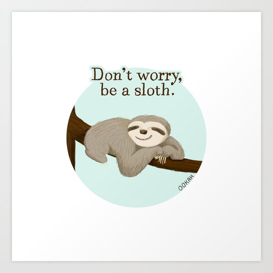 Sloth Life Art Print