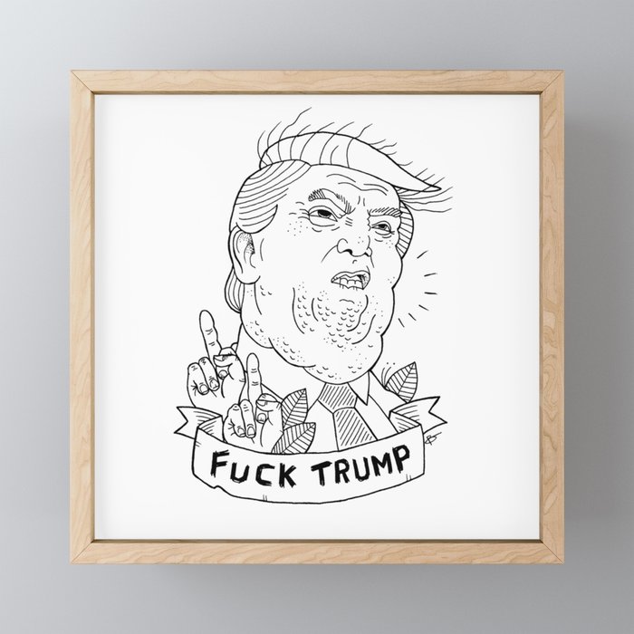 Fuck Trump Framed Mini Art Print