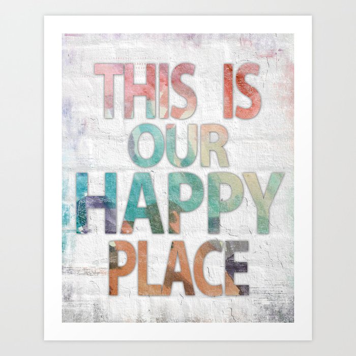 This Is Our Happy Place by Misty Diller Art Print