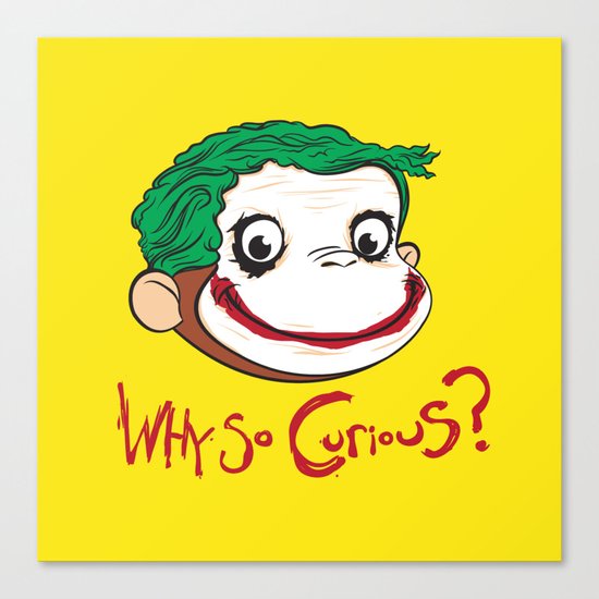 Why So Curious? Canvas Print
