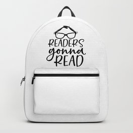 Readers Gonna Read Funny Quote Saying Bookworm Reading Backpack