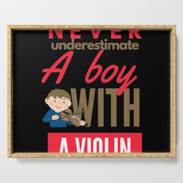 Never Underestimate A Boy With A Violin Serving Tray