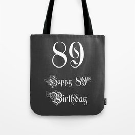 [ Thumbnail: Happy 89th Birthday - Fancy, Ornate, Intricate Look Tote Bag ]