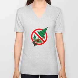 Stop cutting down live trees for Christmas sign V Neck T Shirt