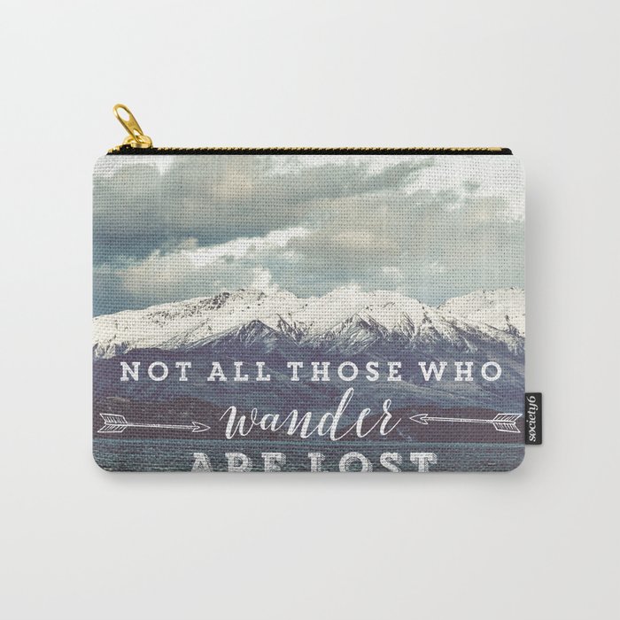 Not all those who wander are lost Carry-All Pouch