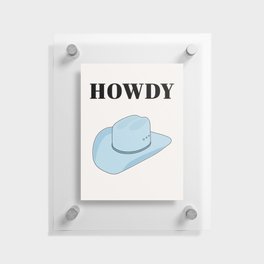 Howdy - Cowboy Hat Blue Floating Acrylic Print