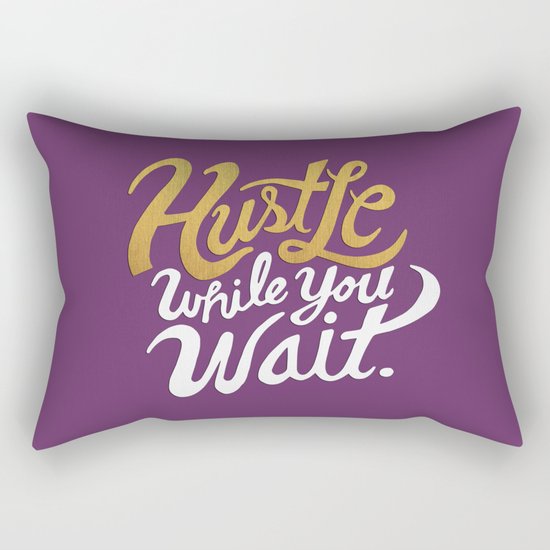 Hustle While You Wait Rectangular Pillow