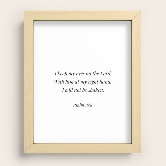 Psalm 16:8 Recessed Framed Print