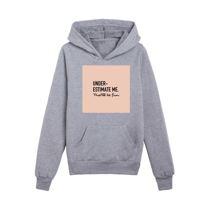 Underestimate me hoodie outlet