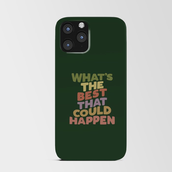 What's The Best That Could Happen iPhone Card Case