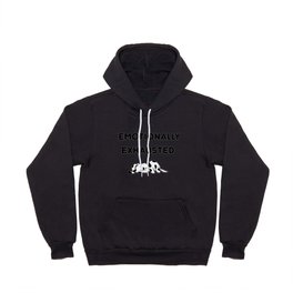 Emotionally exhausted Hoody