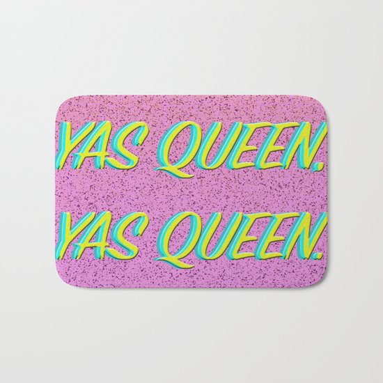 Yas Queen, Yas Queen. Bath Mat