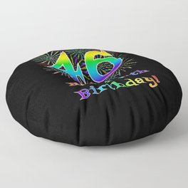[ Thumbnail: 46th Birthday - Fun Rainbow Spectrum Gradient Pattern Text, Bursting Fireworks Inspired Background Floor Pillow ]