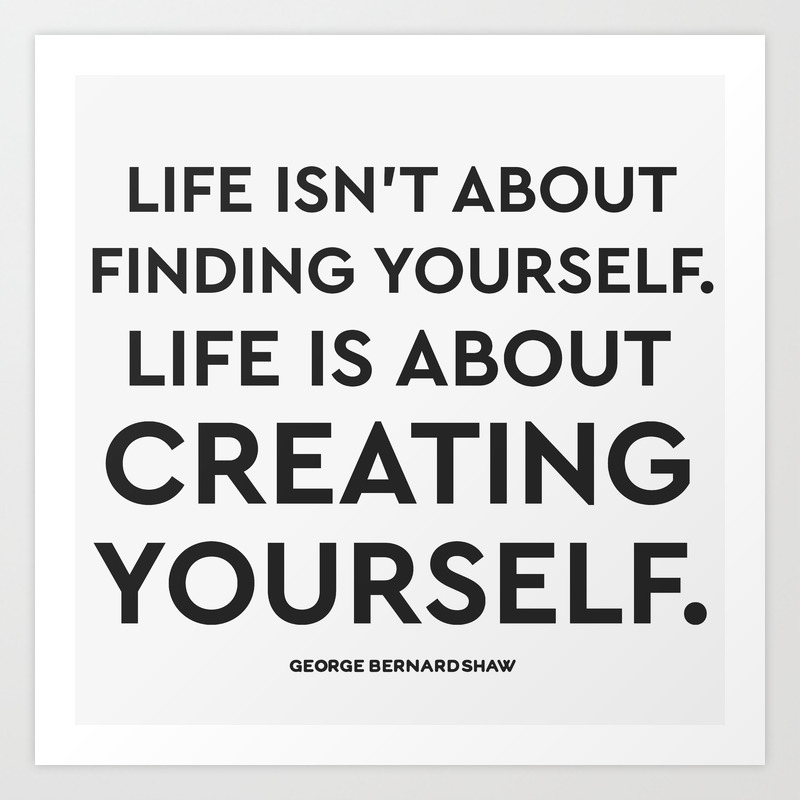 Life Isn T About Finding Yourself Life Is About Creating Yourself Art Print By Airport Symbols Stickers Outback Badges Society6