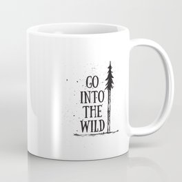 Go Into The Wild Coffee Mug