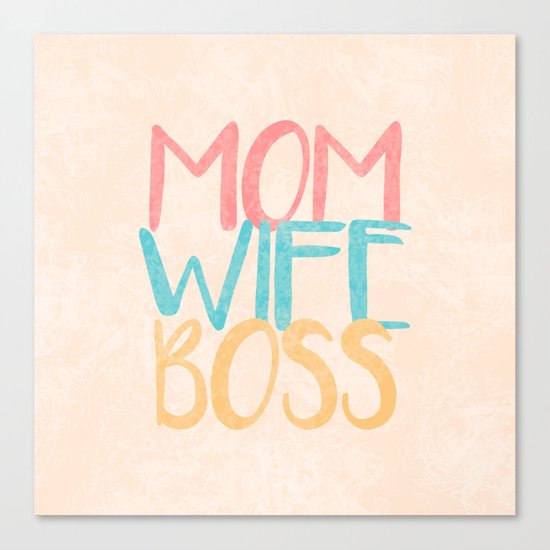 Mom Wife Boss Canvas Print
