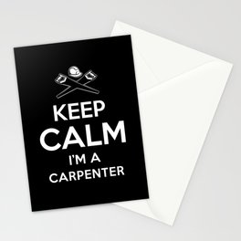Keep Calm I am a Carpenter Stationery Card