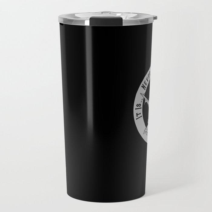 Never Too Late For A Latte - Gothic Coffee Travel Mug