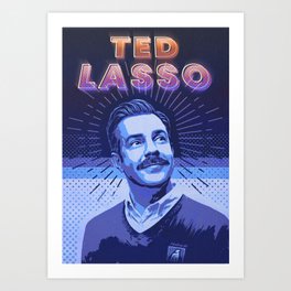 Ted Lasso Art Print