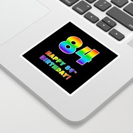 [ Thumbnail: HAPPY 84TH BIRTHDAY - Multicolored Rainbow Spectrum Gradient Sticker ]