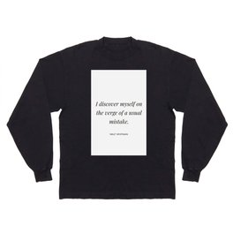 Walt Whitman - I discover myself on the verge of a usual mistake (white background) Long Sleeve T-shirt