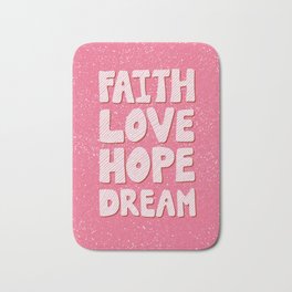 Faith Love Hope Dream Bath Mat