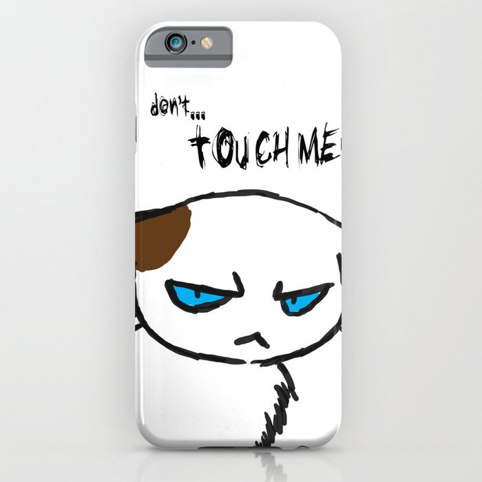 Don't touch me! iPhone Case