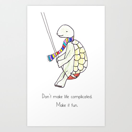 LIFE IS FUN Art Print