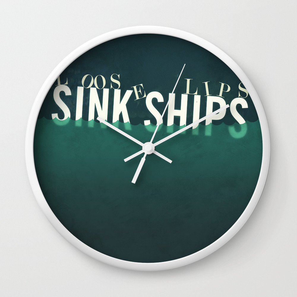 Loose Lips Sink Ships Quote Wall Clock