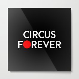 Circus Forever Epsilon Metal Print | Circus, Graphicdesign 