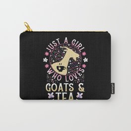 Just A Girl Who Loves Goats And Tea Carry-All Pouch