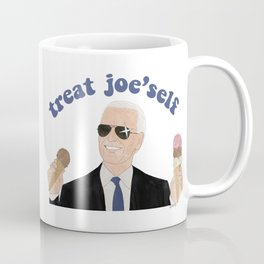 Treat Joe'Self Mug