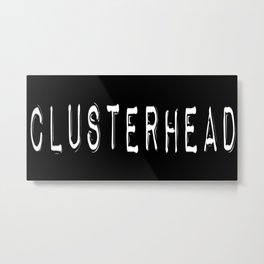 Clusterhead Metal Print