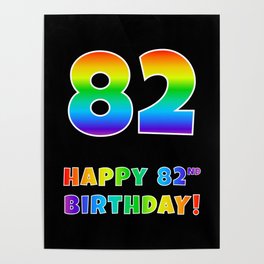 [ Thumbnail: HAPPY 82ND BIRTHDAY - Multicolored Rainbow Spectrum Gradient Poster ]