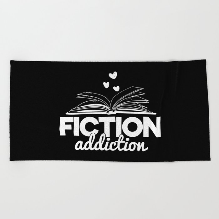 Fiction Addiction Bookworm Reading Quote Saying Book Design Beach Towel