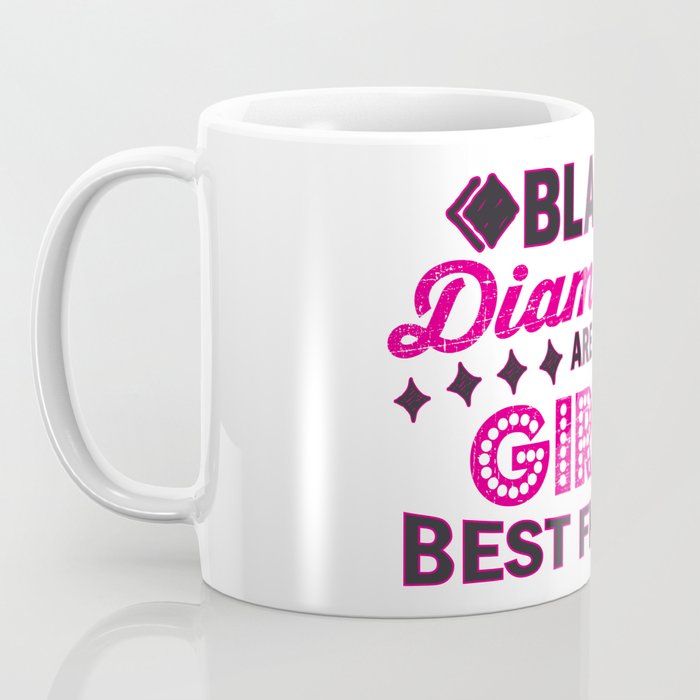 Black Diamonds Girls Best Friend Funny Poker Pun Gift Coffee Mug