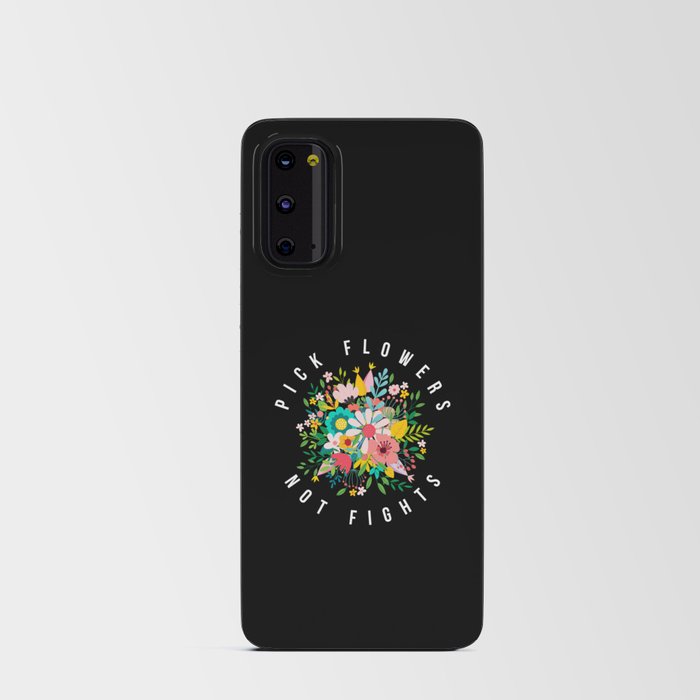 Pick Flowers Not Fights Anti War Android Card Case