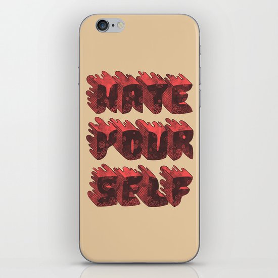 Hate Yourself iPhone Skin