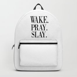 wake pray slay Backpack | Bedroomposter, Makeup, Decor, Quote, Pillows, Watercolor, Towels, Bedroomquote, Graphicdesign, Deco 