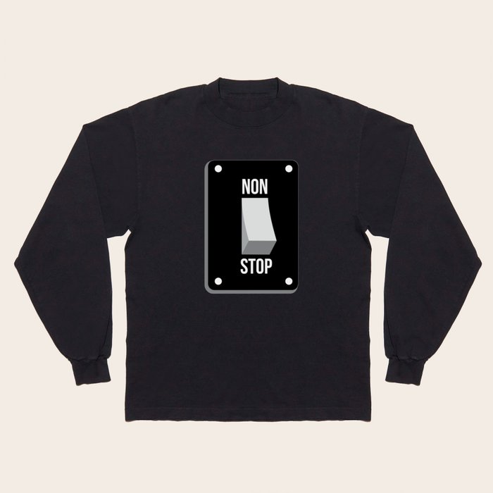 Never get turn off R.I.P energy Long Sleeve T Shirt by Fresti