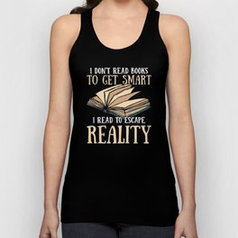 Read Books To Escape Reality Unisex Tank Top