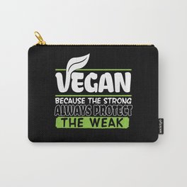 Vegan because the strong always protect the weak Carry-All Pouch | Veganvegetarian, Veganshirts, Graphicdesign, Veganday, Vegetarian, Fitness, Animalprotection, Veggi, Vegan, Animalrights 