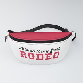 My First Rodeo Funny Quote Fanny Pack